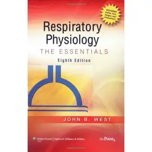 Respiratory Physiology: The Essentials, 8 edition