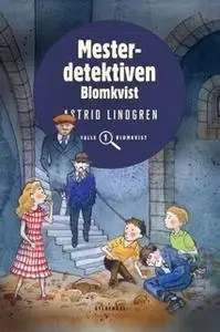 «Mesterdetektiven Blomkvist» by Astrid Lindgren