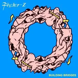 Fischer-Z - Building Bridges (2017)