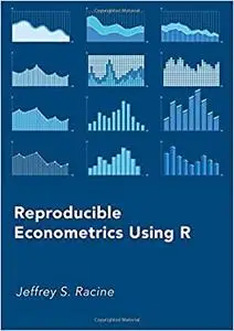 Reproducible Econometrics Using R (Repost)