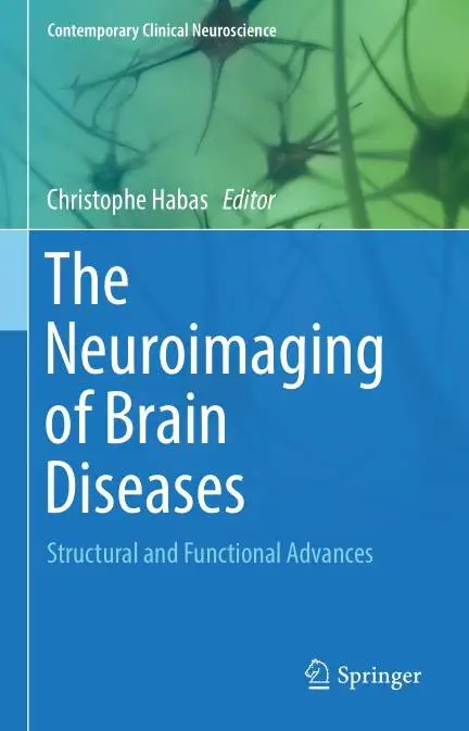 The Neuroimaging of Brain Diseases: Structural and Functional Advances