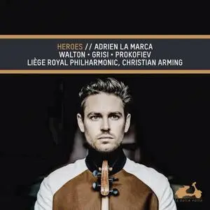 Adrien La Marca, Liège Royal Philharmonic & Christian Arming - Walton, Grisi & Prokofiev: Heroes (2020)