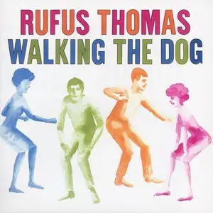 Rufus Thomas - Walking The Dog (1963/1991) [Remastered]
