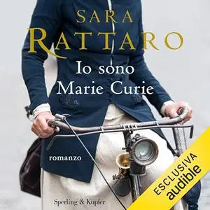 «Io sono Marie Curie» by Sara Rattaro