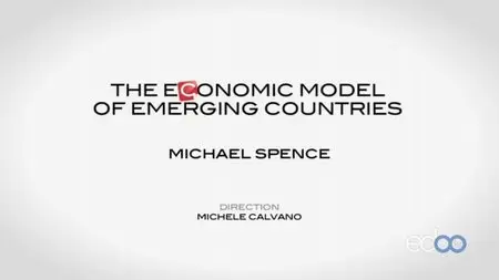 The economic model of emerging countries - Michael Spence