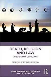 Death, Religion and Law: A Guide For Clinicians