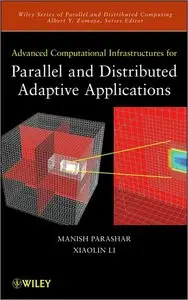 Advanced Computational Infrastructures for Parallel and Distributed Adaptive Applications
