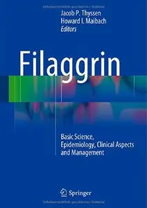 Filaggrin: Basic Science, Epidemiology, Clinical Aspects and Management