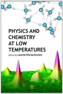 Physics and Chemistry at Low Temperatures (Repost)