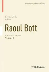 Raoul Bott: Collected Papers: Volume 5 (Repost)