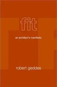 Fit: An Architect's Manifesto