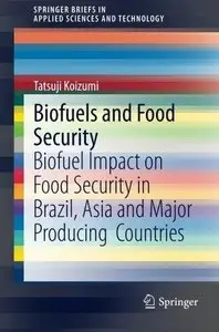 Biofuels and Food Security: Biofuel Impact on Food Security in Brazil, Asia and Major Producing Countries 