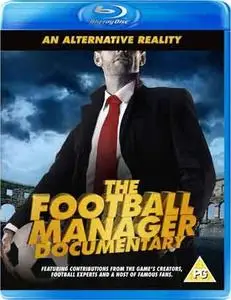 An Alternative Reality: The Football Manager Documentary (2014)