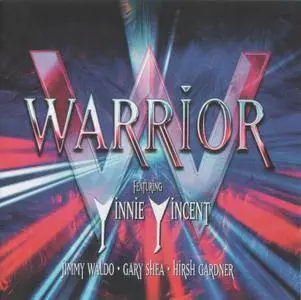 Warrior - Featuring: Vinnie Vincent, Jimmy Waldo, Gary Shea, Hirsh Gardner (2017)