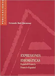 Expresiones idiomáticas: Español-Francés/Francés-Español