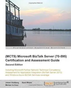 Microsoft BizTalk Server 2010 (70-595) Certification Guide, 2nd edition