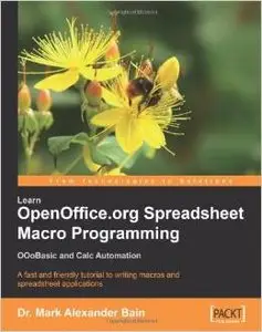 Learn OpenOffice.org Spreadsheet Macro Programming: OOoBasic and Calc automation