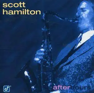 Scott Hamilton - After Hours (1997) REPOST