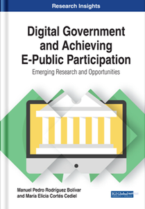 Digital Government and Achieving E-Public Participation : Emerging Research and Opportunities