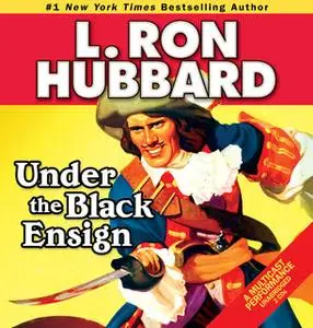 «Under the Black Ensign» by L. Ron Hubbard