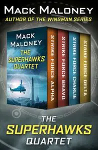 «The SuperHawks Quartet» by Mack Maloney