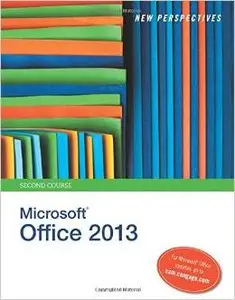 New Perspectives on Microsoft Office 2013, Second Course by Patrick Carey (Repost)