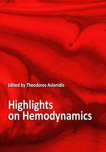 "Highlights on Hemodynamics" ed. by Theodoros Aslanidis