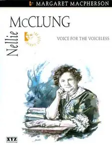 «Nellie McClung» by Margaret Macpherson