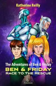 «The Adventures of Ben & Friday» by Katherine Reilly