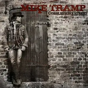 Mike Tramp - Cobblestone Street (2013)