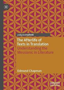 The Afterlife of Texts in Translation: Understanding the Messianic in Literature
