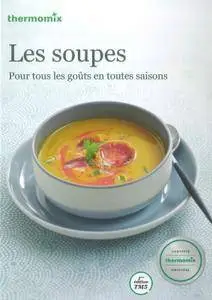 Les soupes : Pour tous les goûts en toutes saisons