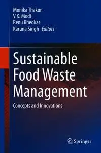 Sustainable Food Waste Management: Concepts and Innovations