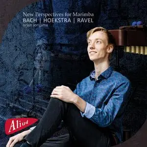 Arjan Jongsma - New Perspectives for Marimba (2021) [Official Digital Download 24/192]