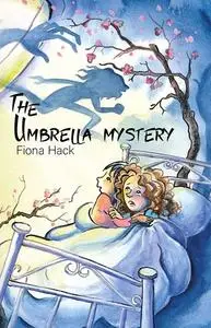 «The umbrella mystery» by Fiona Hack