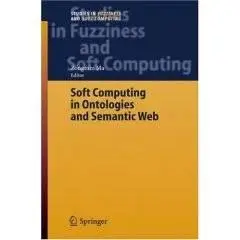 Soft Computing in Ontologies and Semantic Web