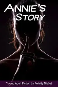 «Annie's Story» by Felicity Nisbet