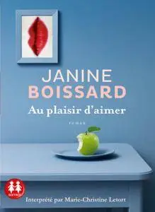 Janine Boissard, "Au plaisir d'aimer"