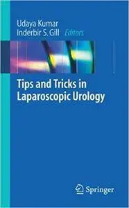 Tips and Tricks in Laparoscopic Urology