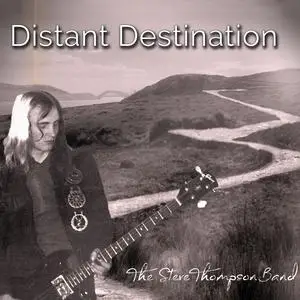 The Steve Thompson Band - Distant Destination (2023) [Official Digital Download]