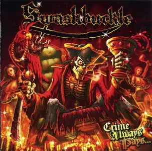 Swashbuckle - Crime Always Pays… (2010)