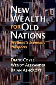 New Wealth for Old Nations: Scotland's Economic Prospects (repost)