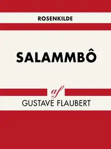 «Salammbô» by Gustave Flaubert