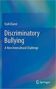 Discriminatory Bullying: A New Intercultural Challenge