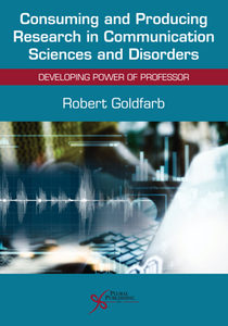 Consuming and Producing Research in Communication Sciences and Disorders : Developing Power of Professor