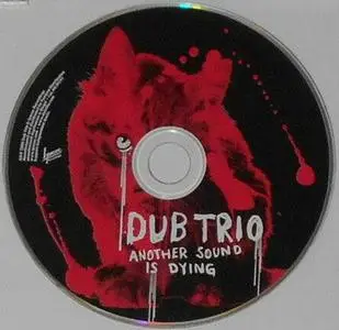 Dub Trio - Another Sound Is Dying (2008) {Ipecac}