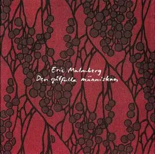 Eric Malmberg - Den Gåtfulla Människan (2005)