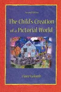 The Child's Creation of A Pictorial World, 2nd Edition