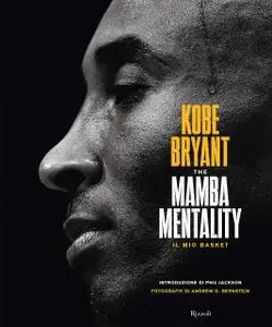 Kobe Bryant - The mamba mentality. Il mio basket