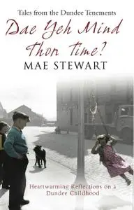 «Dae Yeh Mind Thon Time?» by Mae Stewarrt, Mae Stewart